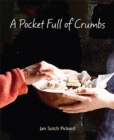 A Pocket Full Of Crumbs - Book