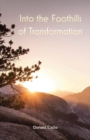 Into the Foothills of Transformation - Book