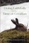 Living Faithfully in the Time of Creation - Book
