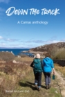 Down the track : A Camas anthology - Book