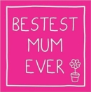 Bestest Mum Ever - Book