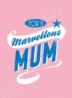 For a Marvellous Mum - Book