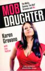 Mob Daughter : The Mafia, Sammy 'The Bull' Gravano and Me! - Book