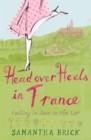 Head Over Heels in France : Falling in Love in the Lot - Book