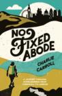 No Fixed Abode : A Journey Through Homelessness from Cornwall to London - Book