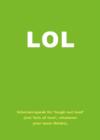 Lol : Internet-speak for 'laugh Out Loud' (not 'lots of Love', Whatever Your Mum Thinks) - Book
