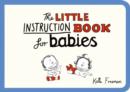 The Little Instruction Book for Babies - Book