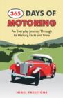 365 Days of Motoring : An Everyday Journey Through its History, Facts and Trivia - Book