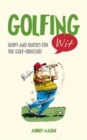Golfing Wit : Quips and Quotes for the Golf-Obsessed - Book