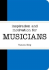 Inspiration and Motivation for Musicians - Book