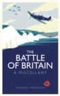 The Battle of Britain : A Miscellany - Book