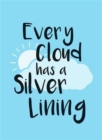Every Cloud Has a Silver Lining - Book