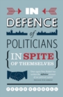 In Defence of Politicians - eBook