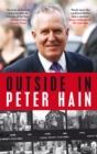 Inside the Danger Zones : Travels to Arresting Places - Peter Hain