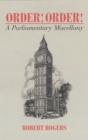 Order Order! A Parliamentary Miscellany - Book
