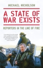 A State of War Exists : Reporters in the Line of Fire - eBook