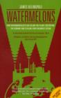 Watermelons : How Environmentalists are Killing the Planet, Destroying the Economy and Stealing Your Children's Future - Book