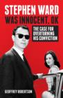 Stephen Ward Was Innocent, OK : The Case for Overturning his Conviction - Book