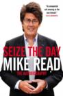 Seize the Day : The Autobiography - Book