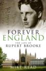 Forever England : The Life of Rupert Brooke - Book