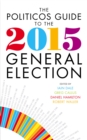 The Politicos Guide to the 2015 General Election - eBook