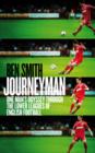 Journeyman : One Man's Odyssey Through the Lower Leagues of English Football - Book