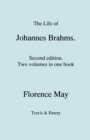 The Life of Johannes Brahms. Second Edition, Revised. (Volumes 1 and 2 in One Book). (First Published 1948). - Book