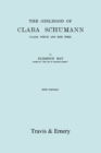 The Girlhood Of Clara Schumann : Clara Wieck And Her Time. [Facsimile of 1912 Edition]. - Book