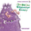 The Day the Gogglynipper Escaped - Book