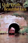 Ugly Truth, Beautiful Lies - Book