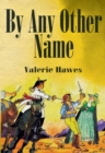 By Any Other Name - Book