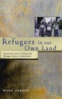 Refugees in Our Own Land : Chronicles From a Palestinian Refugee Camp in Bethlehem - eBook