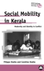 Social Mobility in Kerala : Modernity and Identity in Conflict - eBook