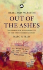 Israel and Palestine - Out of the Ashes : The Search For Jewish Identity in the Twenty-First Century - eBook