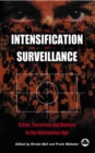 The Intensification of Surveillance : Crime, Terrorism and Warfare in the Information Age - eBook