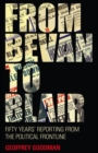 From Bevan to Blair : Fifty Years Reporting From the Political Front Line - eBook