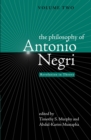 The Philosophy of Antonio Negri, Volume Two : Revolution in Theory - eBook