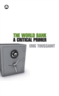 The World Bank : A Critical Primer - eBook