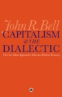 Capitalism and the Dialectic : The Uno-Sekine Approach to Marxian Political Economy - eBook