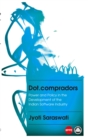Dot.compradors : Power and Policy in the Development of the Indian Software Industry - eBook