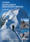 Scotland's Mountain Ridges : Scrambling, Mountaineering and Climbing - the best routes for summer and winter - eBook