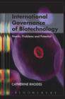 International Governance of Biotechnology : Needs, Problems and Potential - Book