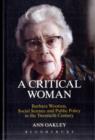 A Critical Woman : Barbara Wootton, Social Science and Public Policy in the Twentieth Century - Book