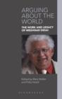 Arguing about the World : The Work and Legacy of Meghnad Desai - Book