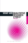 What are Qualitative Research Ethics? - Book