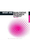 What are Qualitative Research Ethics? - eBook