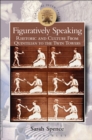 Figuratively Speaking : Rhetoric and Culture from Quintilian to the Twin Towers - eBook
