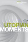 Utopian Moments : Reading Utopian Texts - Book
