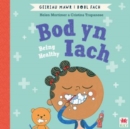 Bod yn Iach (Geiriau Mawr i Bobl Fach) / Being Healthy (Big Words for Little People) - Book