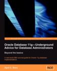 Oracle Database 11g - Underground Advice for Database Administrators - Book